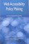 Web Accessibility Policy Making Web Accessibility Policy Making