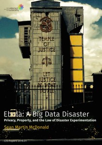 Sean McDonald - Ebola: A Big Data Disaster