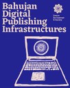 Bahujan Digital Publishing Infrastructures