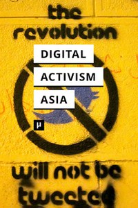  Digital Activism in Asia Reader