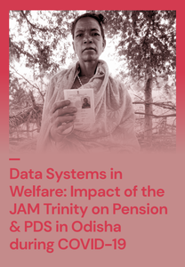 Sameet Panda - Data Systems in Welfare: Impact of the JAM Trinity on Pension & PDS in Odisha during COVID-19